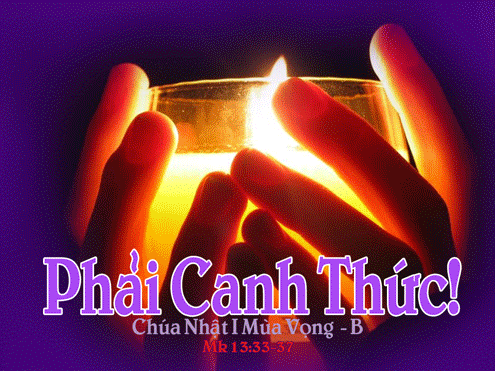 Chúa nhật I mùa Vọng. Năm B – 2011.