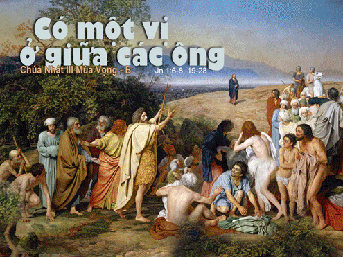 Suy niệm Tin Mừng Chúa nhật III mùa Vọng năm B