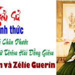 Tiểu sử chính thức của hai Chân Phước song thân Thánh Nữ Têrêsa Hài Đồng Giêsu được tuyên Thánh ngày 18 tháng 10 năm 2015