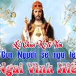 Các Bài suy niệm Lễ Chúa Kitô Vua Vũ Trụ Năm C
