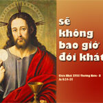 Lời nguyện tín hữu – Chúa Nhật 18 Thường niên_B