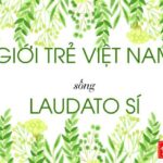 Giới trẻ Việt sống xanh cùng Đức Phanxicô