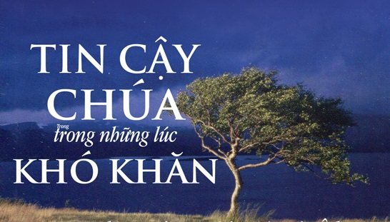 Cùng với Chúa mà vượt qua những khó khăn
