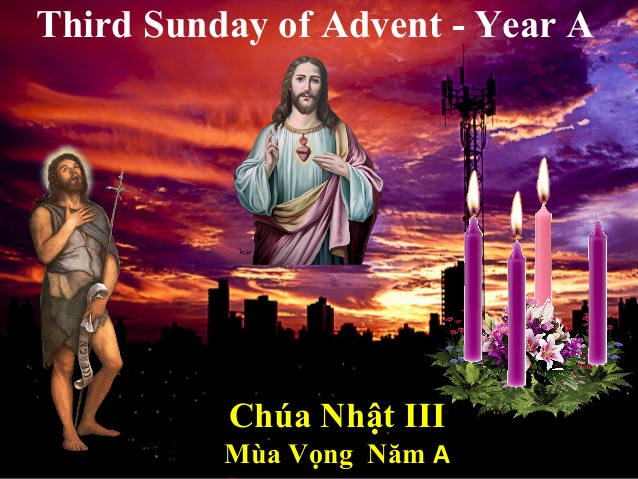 Các Bài Suy niệm Chúa Nhật 3 Mùa Vọng _ A