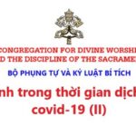Bộ Phụng Tự và Kỷ luật các Bí tích: Sắc lệnh trong thời gian dịchbệnh COVID-19 (II)