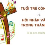 Tuổi trẻ Công giáo và hội nhập văn hóa trong Thánh nhạc