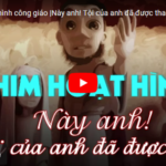 Này anh! Tội của anh đã được tha – Phim hoạt hình công giáo