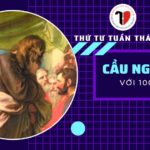Cầu nguyện với 100 từ – Thứ Tư Tuần Thánh