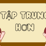 Tập trung hơn với những tip đơn giản (p2)