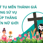 Suy niệm chung tháng 04/2024-Nữ tu Mến Thánh Giá sống sứ vụ giúp thăng tiến nữ giới
