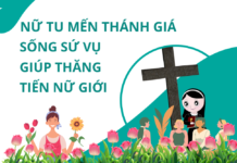 Suy niệm chung tháng 04/2024-Nữ tu Mến Thánh Giá sống sứ vụ giúp thăng tiến nữ giới