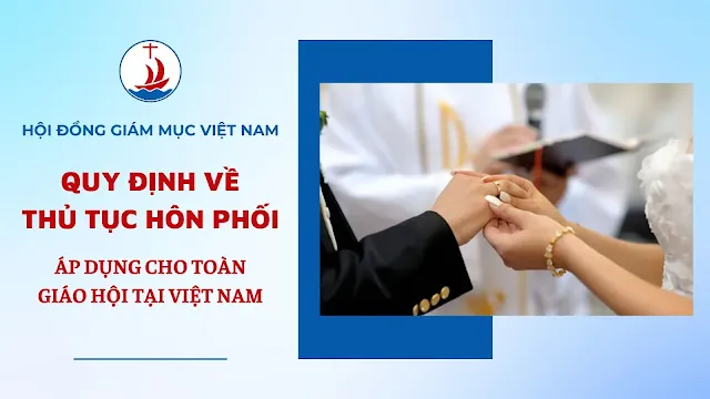Quy định về thủ tục Hôn phối áp dụng cho toàn Giáo hội tại Việt Nam