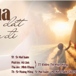 Ca khúc: Chúa Đắt Con Đi – Sr. Mai Xuân, MTG. Thủ Đức