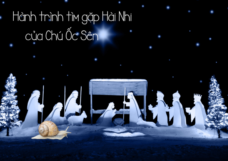 Hành Trình Gặp Hài Nhi Giêsu Của Chú Ốc Sên