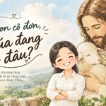Khi con cô đơn, Chúa đang ở đâu?