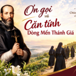 Ơn gọi và căn tính Dòng Mến Thánh Giá